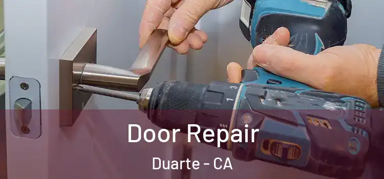  Door Repair Duarte - CA