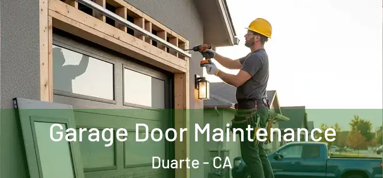  Garage Door Maintenance Duarte - CA