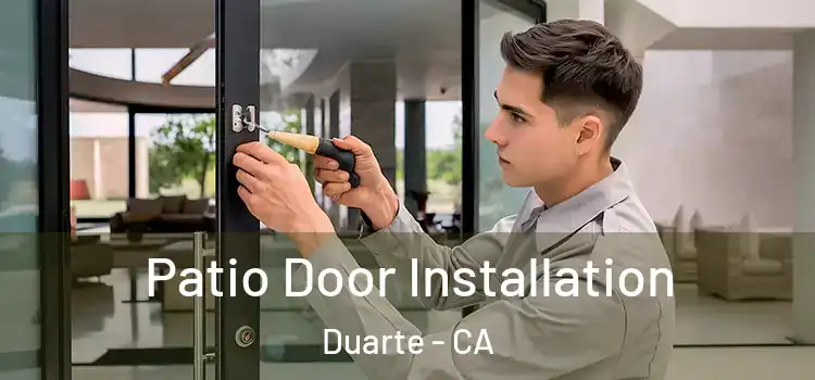  Patio Door Installation Duarte - CA